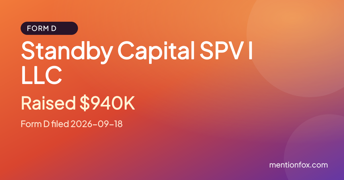 Standby Capital SPV I LLC: Raised $940K, Form D filed 2026-09-18