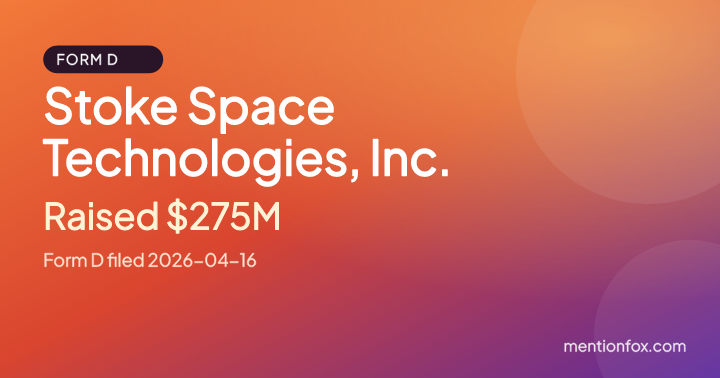 Stoke Space Technologies, Inc.: Raised $275M, Form D filed 2026-04-16