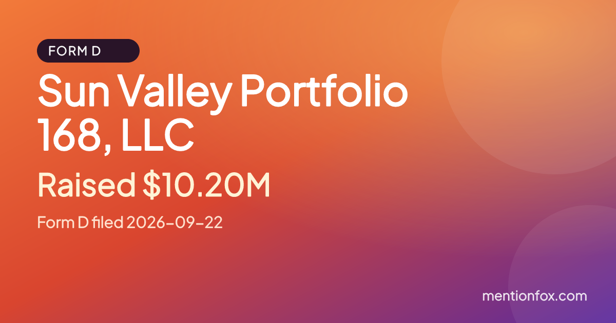 Sun Valley Portfolio 168, LLC: Raised $10.20M, Form D filed 2026-09-22