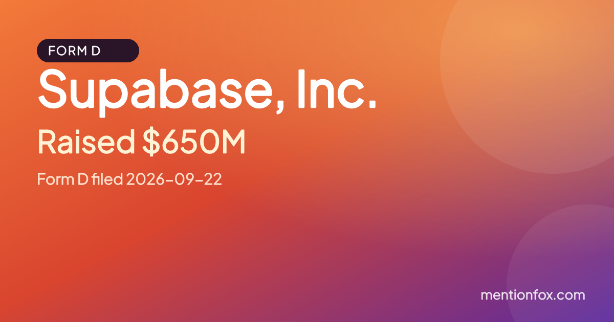 Supabase, Inc.: Raised $650M, Form D filed 2026-09-22