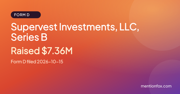 Supervest Investments, LLC, Series B: Raised $7.36M, Form D filed 2026-10-15