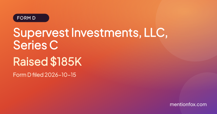 Supervest Investments, LLC, Series C: Raised $185K, Form D filed 2026-10-15