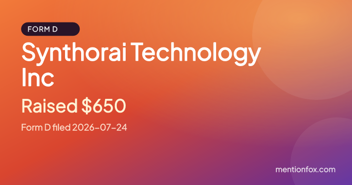 Synthorai Technology Inc: Raised $650, Form D filed 2026-07-24