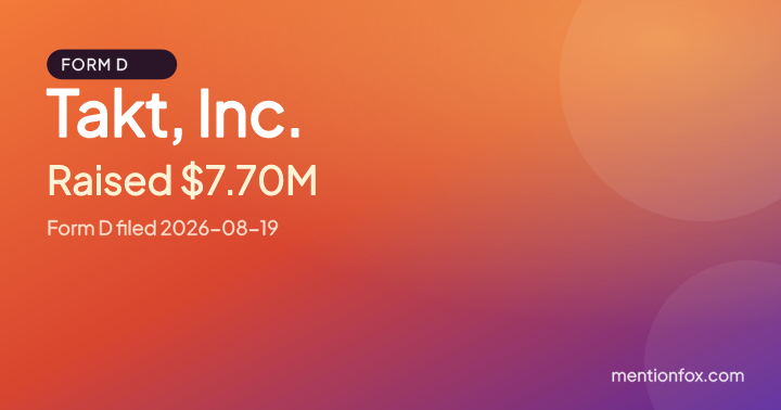 Takt, Inc.: Raised $7.70M, Form D filed 2026-08-19