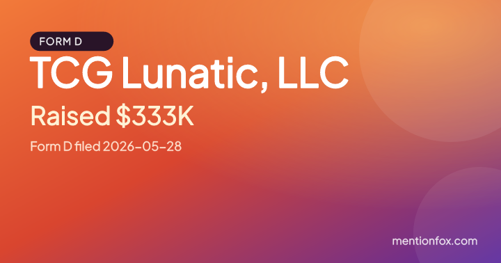 TCG Lunatic, LLC: Raised $333K, Form D filed 2026-05-28