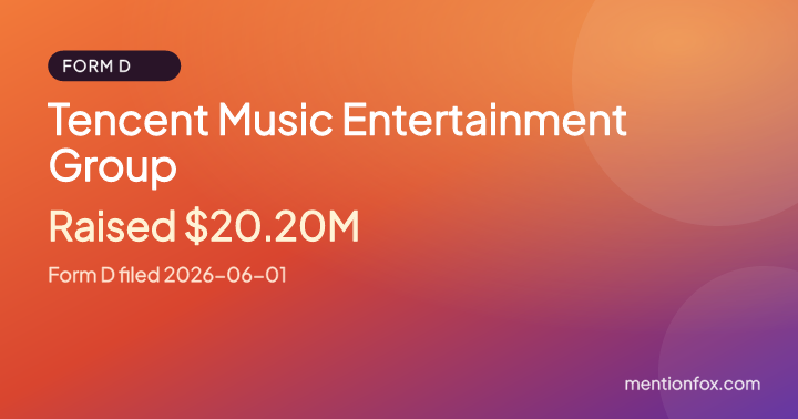 Tencent Music Entertainment Group: Raised $20.20M, Form D filed 2026-06-01