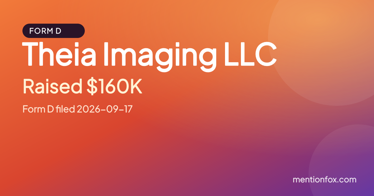 Theia Imaging LLC: Raised $160K, Form D filed 2026-09-17