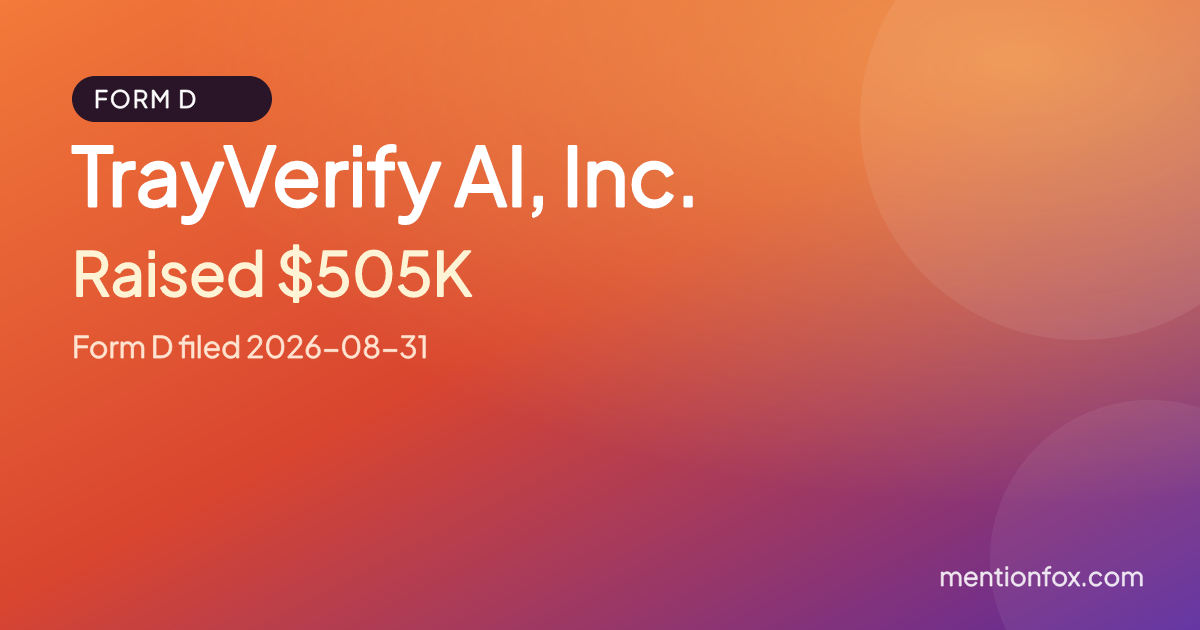 TrayVerify AI, Inc.: Raised $505K, Form D filed 2026-08-31