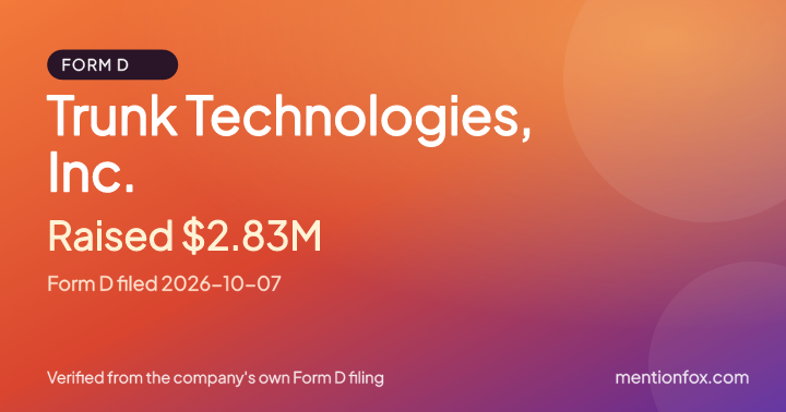 Trunk Technologies, Inc.: Raised $2.83M, Form D filed 2026-10-07