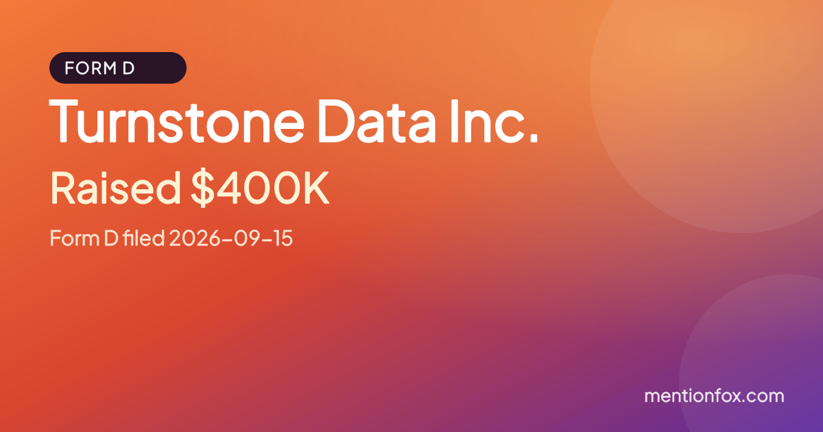 Turnstone Data Inc.: Raised $400K, Form D filed 2026-09-15