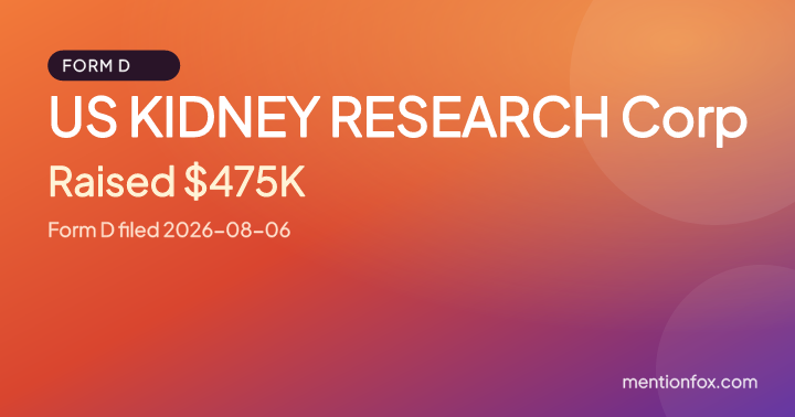 US KIDNEY RESEARCH Corp: Raised $475K, Form D filed 2026-08-06
