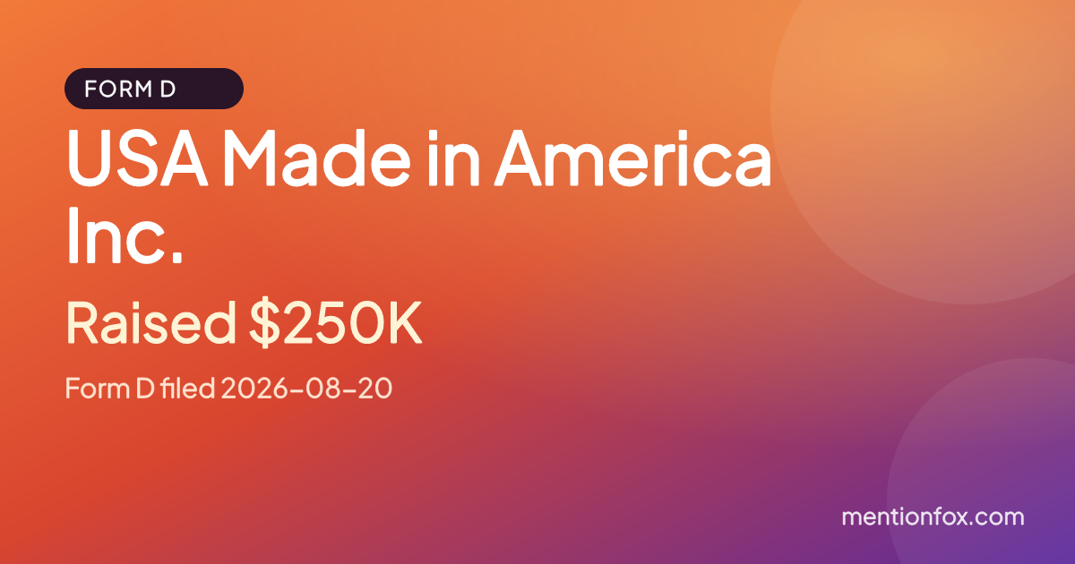 USA Made in America Inc.: Raised $250K, Form D filed 2026-08-20
