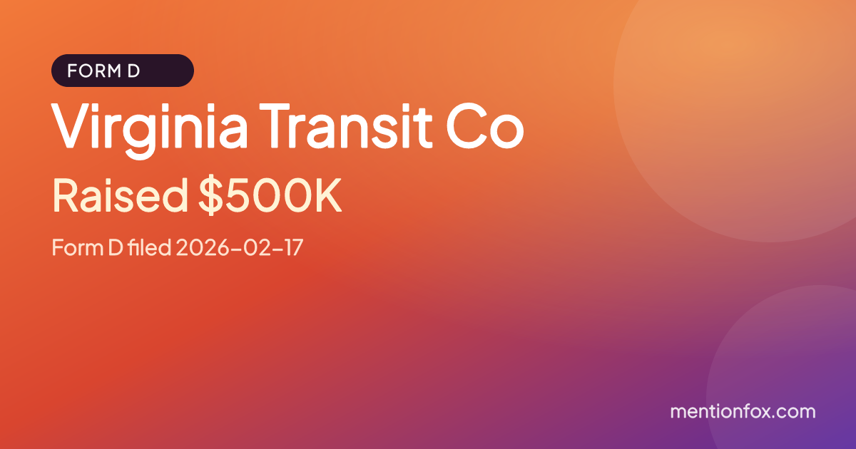 Virginia Transit Co: Raised $500K, Form D filed 2026-02-17