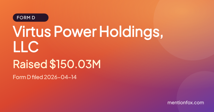 Virtus Power Holdings, LLC: Raised $150.03M, Form D filed 2026-04-14