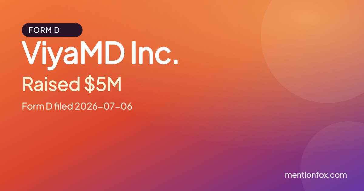 ViyaMD Inc.: Raised $5M, Form D filed 2026-07-06