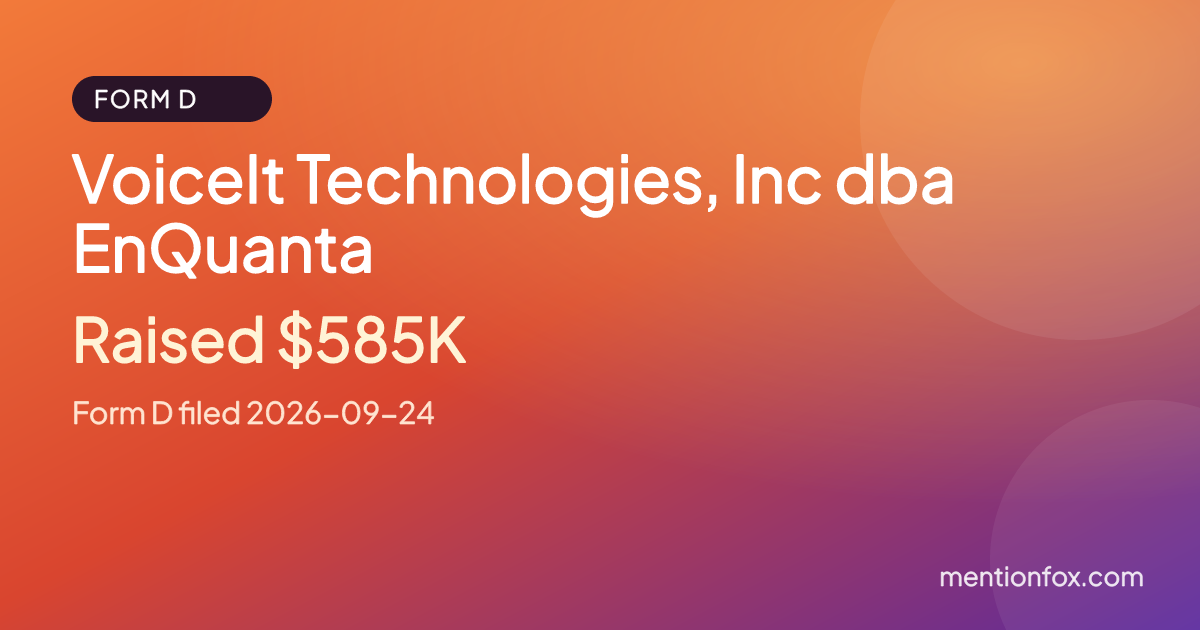 VoiceIt Technologies, Inc dba EnQuanta: Raised $585K, Form D filed 2026-09-24