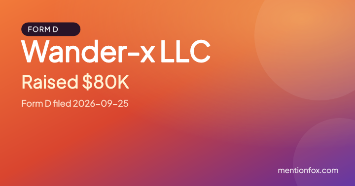 Wander-x LLC: Raised $80K, Form D filed 2026-09-25