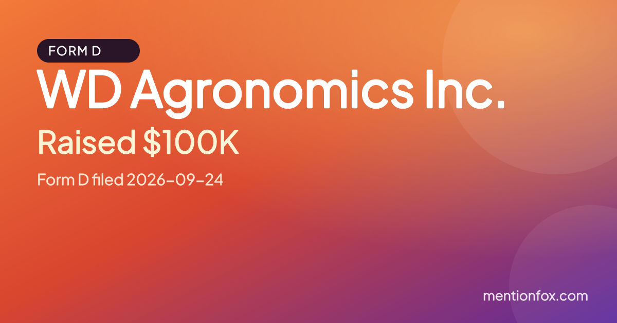 WD Agronomics Inc.: Raised $100K, Form D filed 2026-09-24