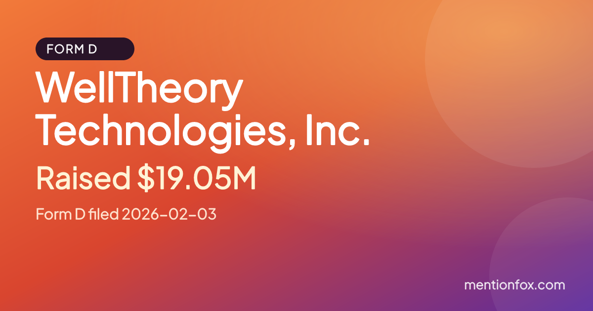 WellTheory Technologies, Inc.: Raised $19.05M, Form D filed 2026-02-03