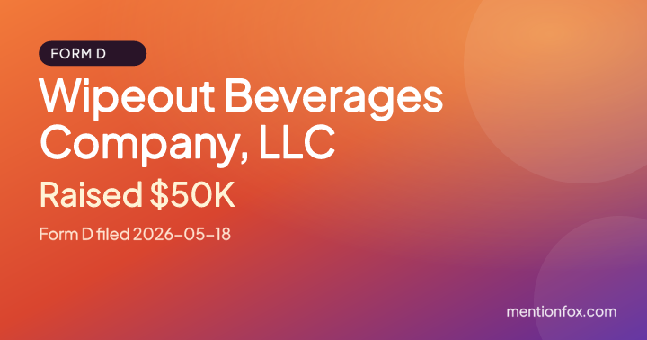 Wipeout Beverages Company, LLC: Raised $50K, Form D filed 2026-05-18