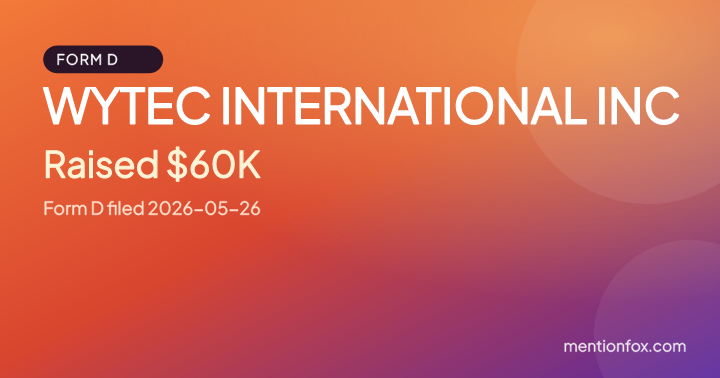 WYTEC INTERNATIONAL INC: Raised $60K, Form D filed 2026-05-26