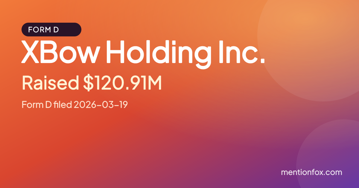 XBow Holding Inc.: Raised $120.91M, Form D filed 2026-03-19