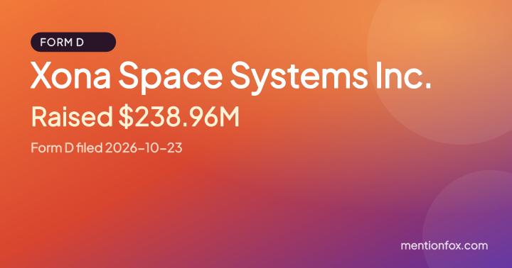 Xona Space Systems Inc.: Raised $238.96M, Form D filed 2026-10-23