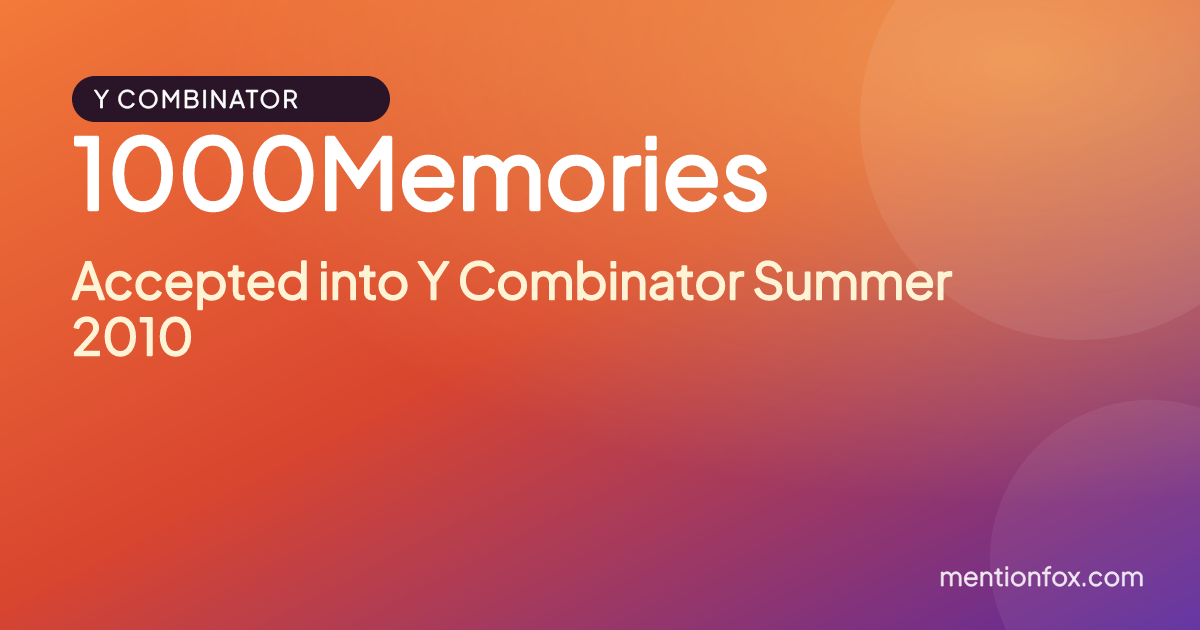 1000Memories: Accepted into Y Combinator Summer 2010