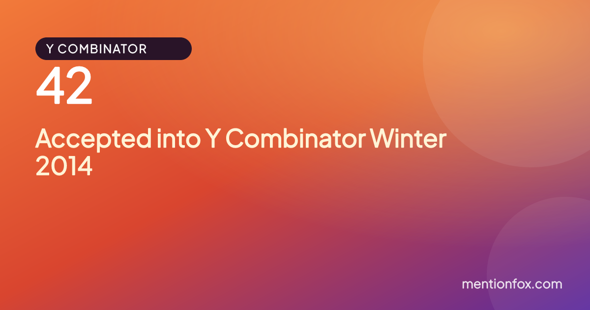 42: Accepted into Y Combinator Winter 2014