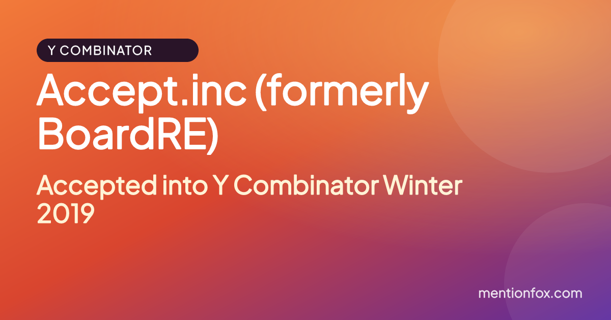 Accept.inc (formerly BoardRE): Accepted into Y Combinator Winter 2019