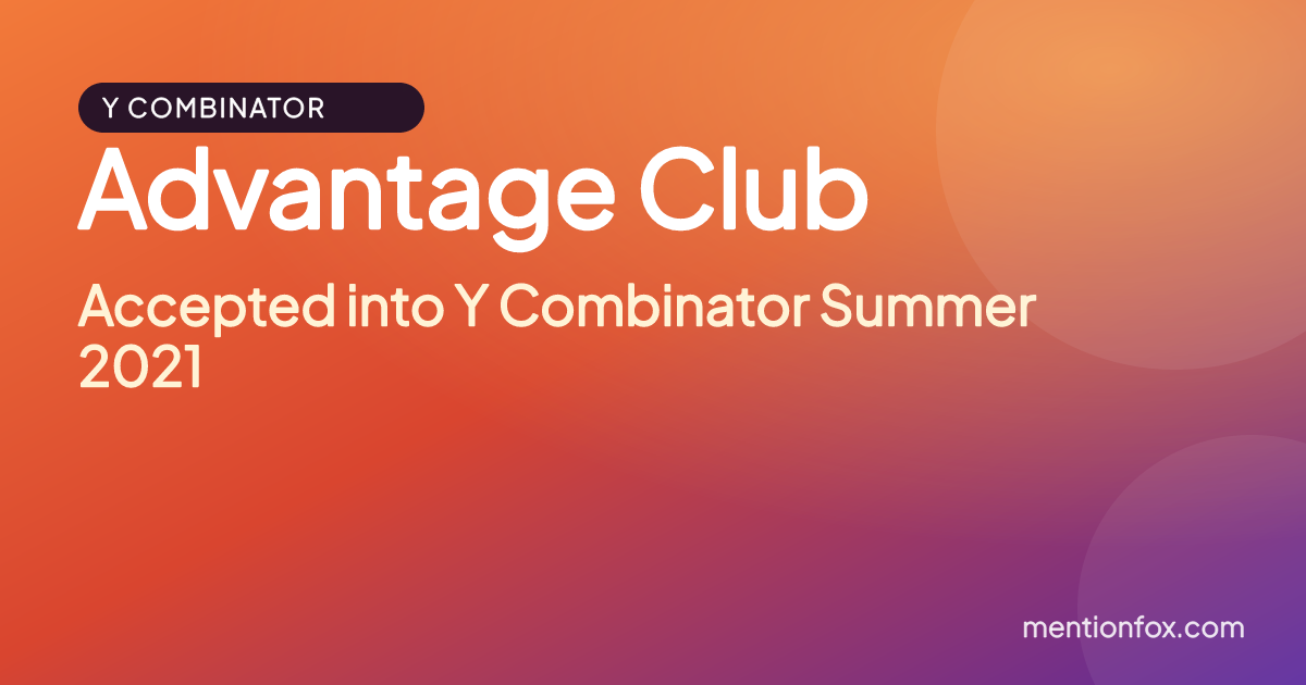 Advantage Club: Accepted into Y Combinator Summer 2021