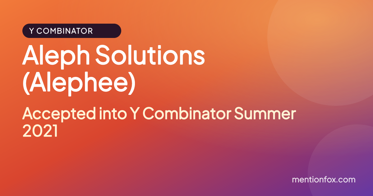 Aleph Solutions (Alephee): Accepted into Y Combinator Summer 2021