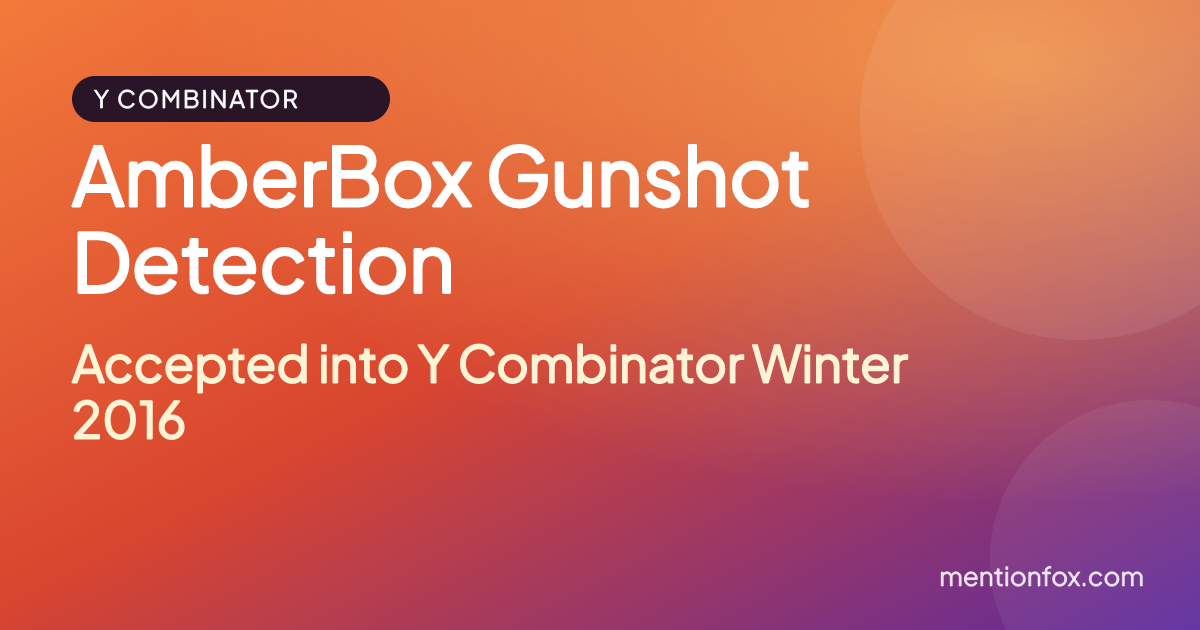 AmberBox Gunshot Detection: Accepted into Y Combinator Winter 2016
