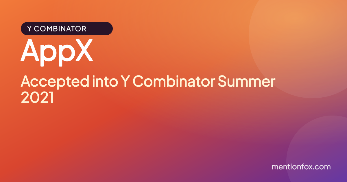 AppX: Accepted into Y Combinator Summer 2021
