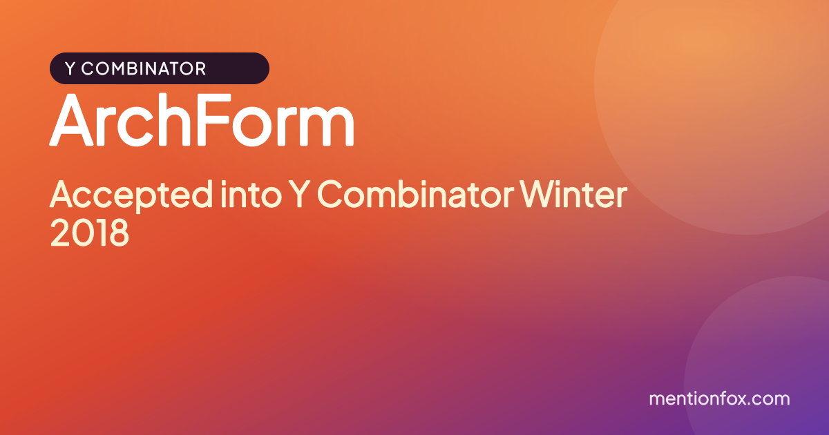 ArchForm: Accepted into Y Combinator Winter 2018