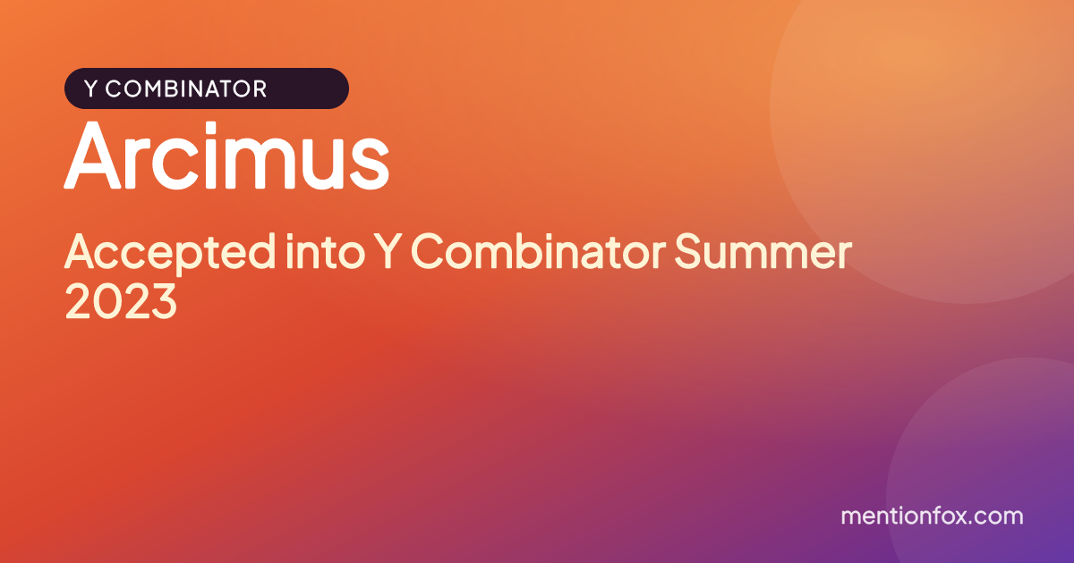 Arcimus: Accepted into Y Combinator Summer 2023