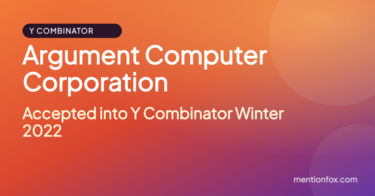 Argument Computer Corporation: Accepted into Y Combinator Winter 2022