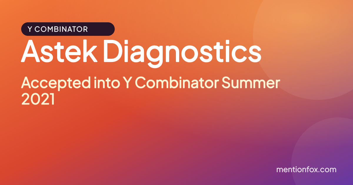 Astek Diagnostics: Accepted into Y Combinator Summer 2021