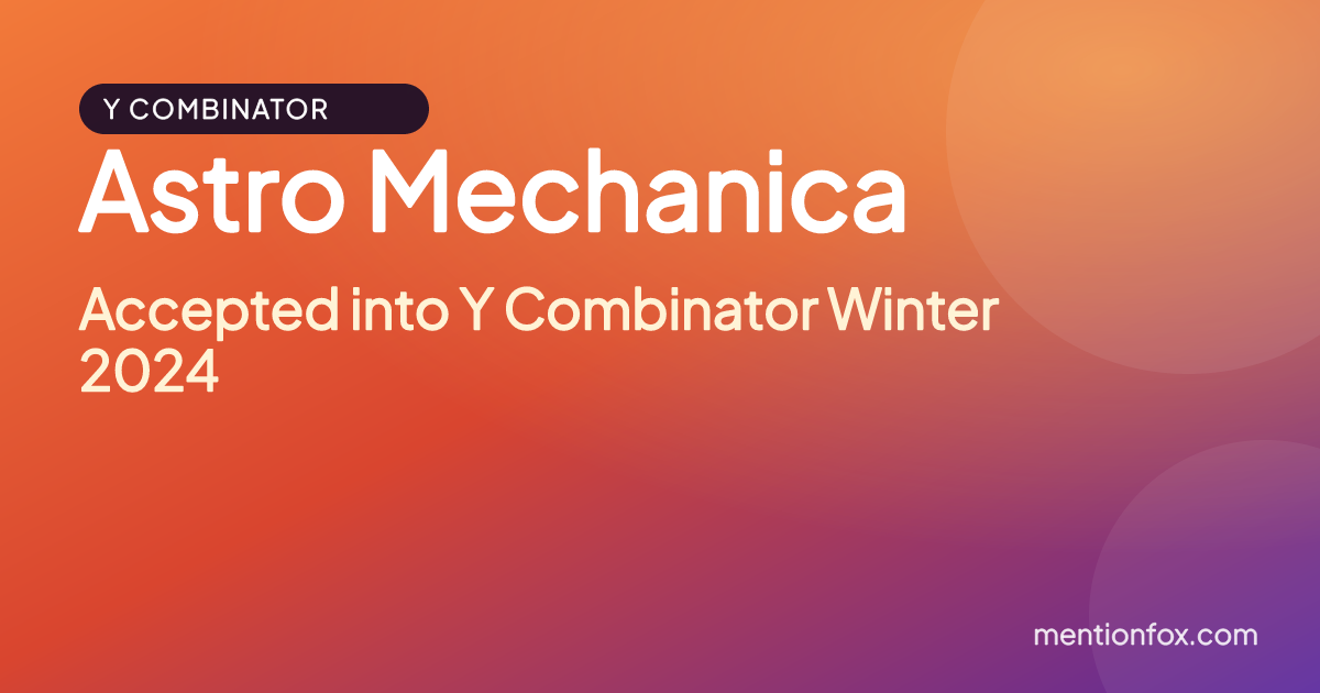 Astro Mechanica: Accepted into Y Combinator Winter 2024