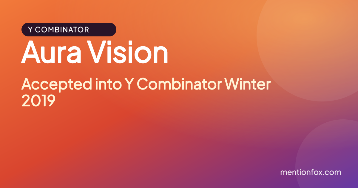 Aura Vision: Accepted into Y Combinator Winter 2019