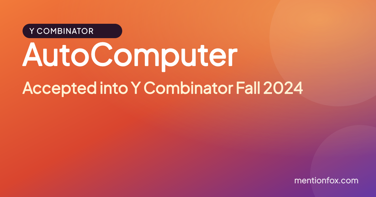AutoComputer: Accepted into Y Combinator Fall 2024