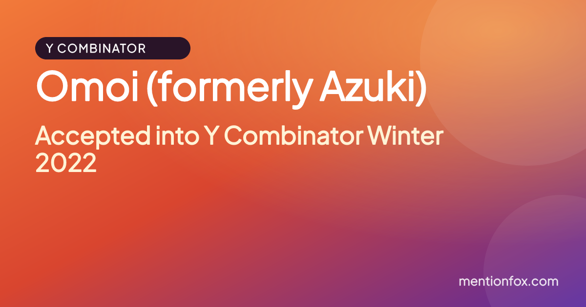 Omoi (formerly Azuki): Accepted into Y Combinator Winter 2022