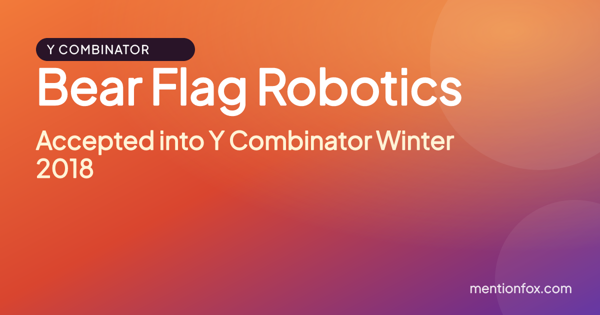 Bear Flag Robotics: Accepted into Y Combinator Winter 2018