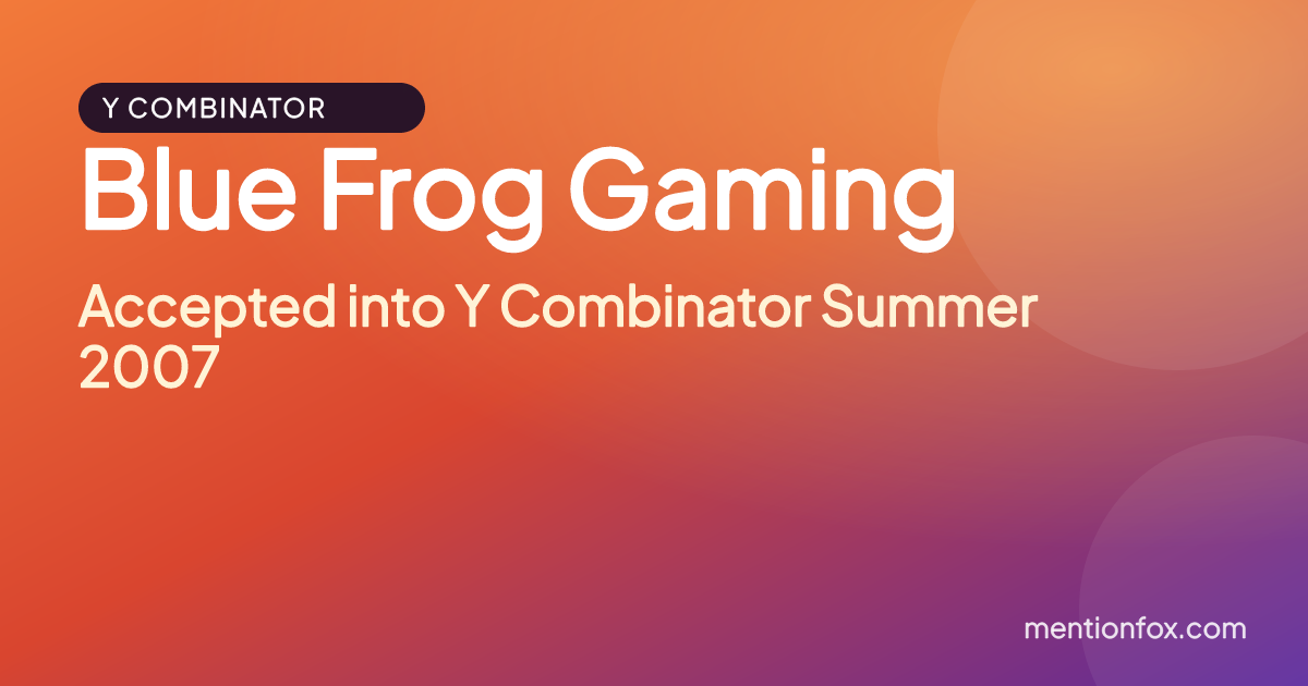Blue Frog Gaming: Accepted into Y Combinator Summer 2007