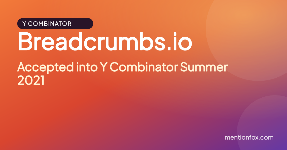 Breadcrumbs.io: Accepted into Y Combinator Summer 2021