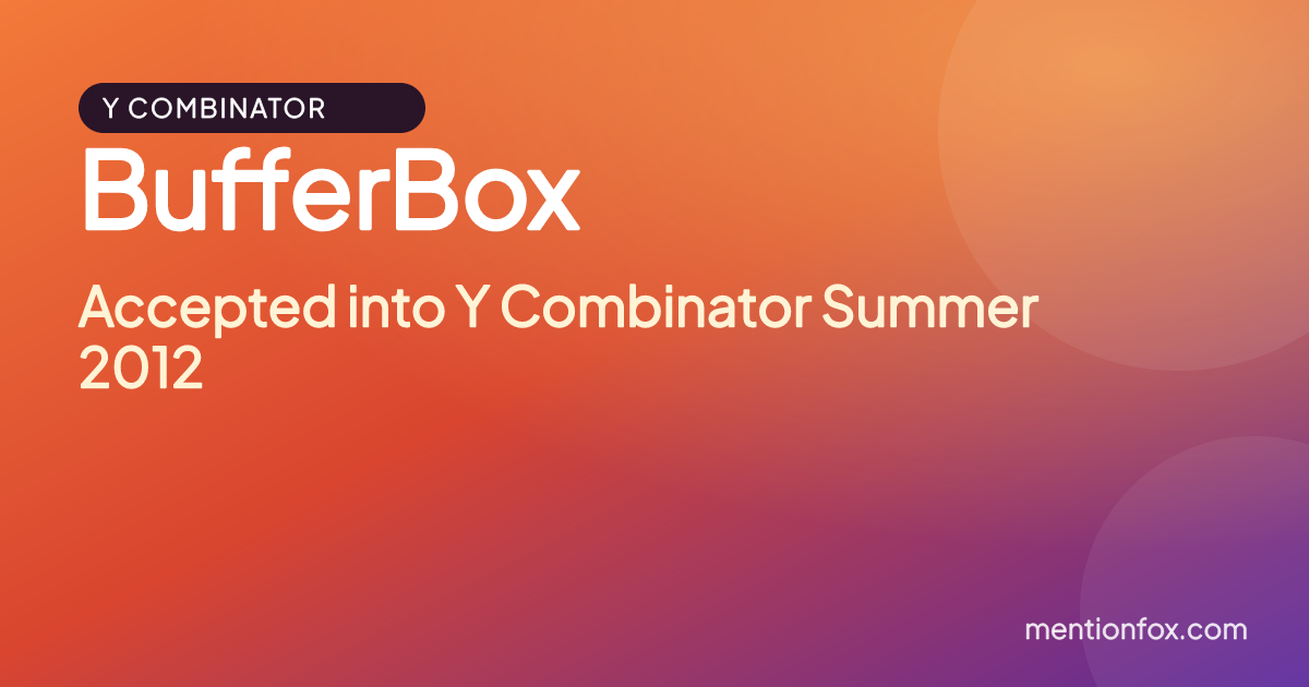 BufferBox: Accepted into Y Combinator Summer 2012