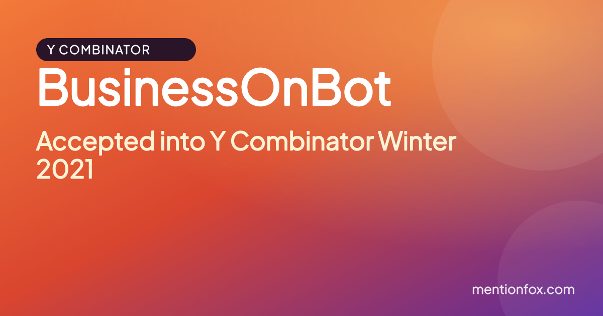 BusinessOnBot: Accepted into Y Combinator Winter 2021