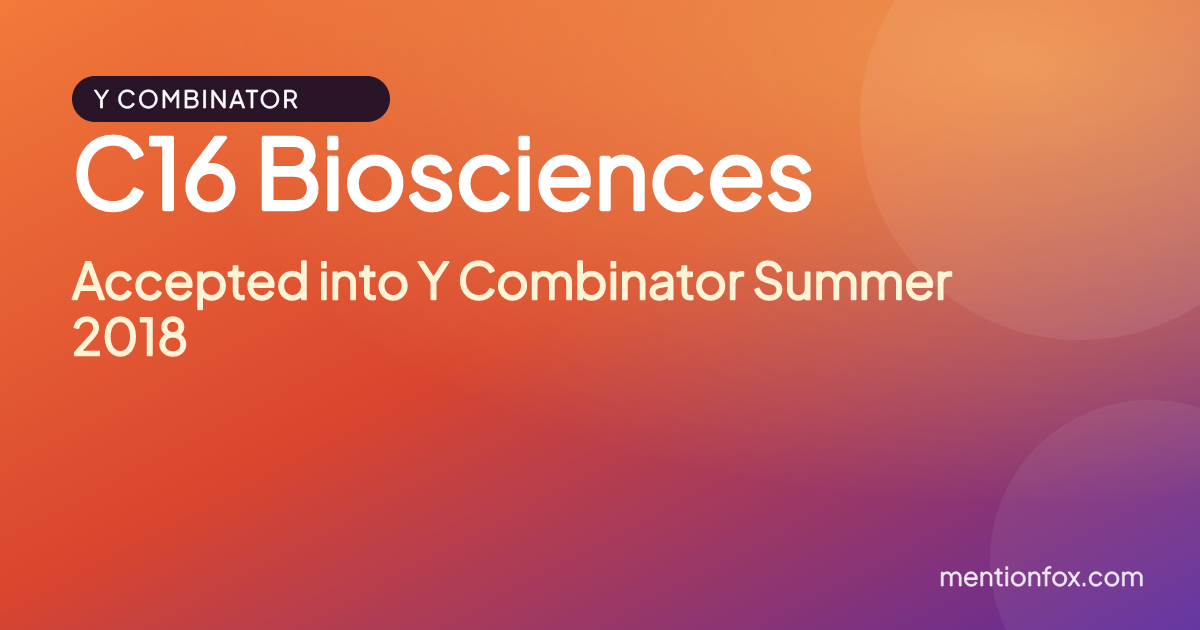 C16 Biosciences: Accepted into Y Combinator Summer 2018