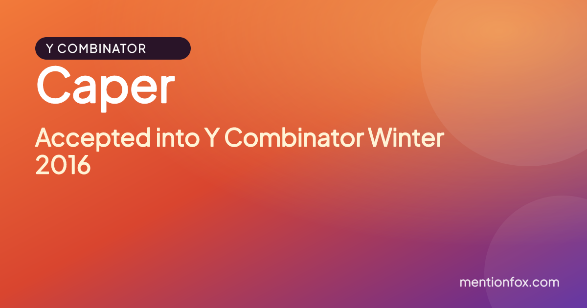 Caper: Accepted into Y Combinator Winter 2016