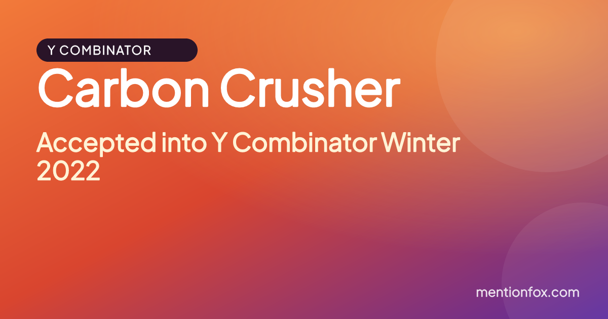 Carbon Crusher: Accepted into Y Combinator Winter 2022